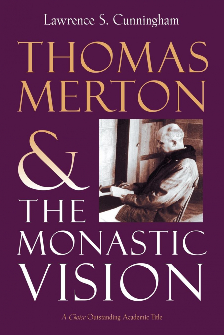 THOMAS MERTON AND THE MONASTIC VISION