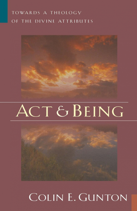 ACT AND BEING