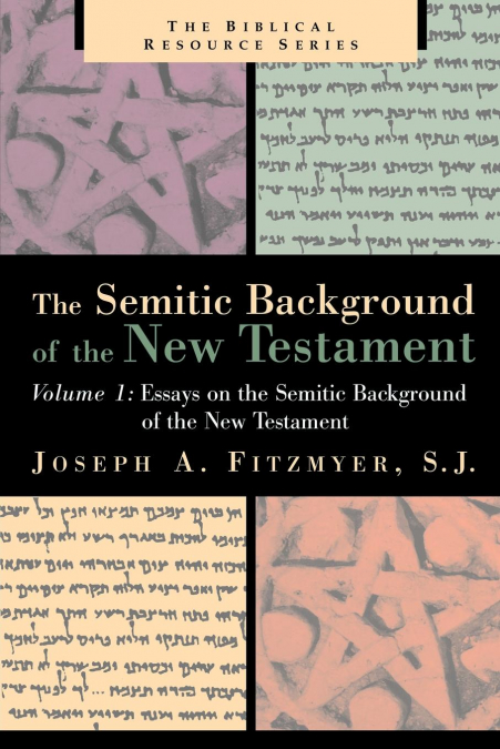 ESSAYS ON THE SEMITIC BACKGROUND OF THE NEW TESTAMENT