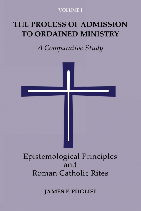 THE PROCESS OF ADMISSION TO ORDAINED MINISTRY