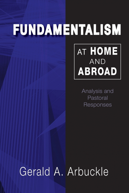 FUNDAMENTALISM AT HOME AND ABROAD