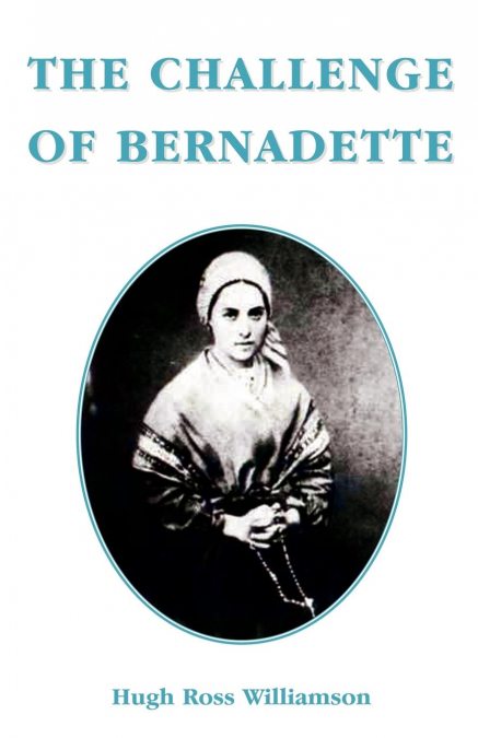 THE CHALLENGE OF BERNADETTE
