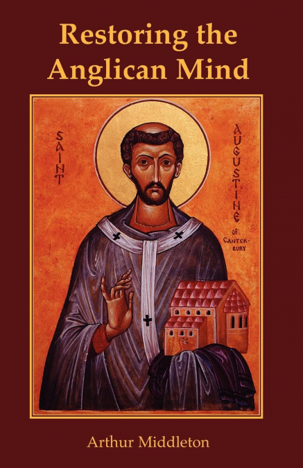 RESTORING THE ANGLICAN MIND