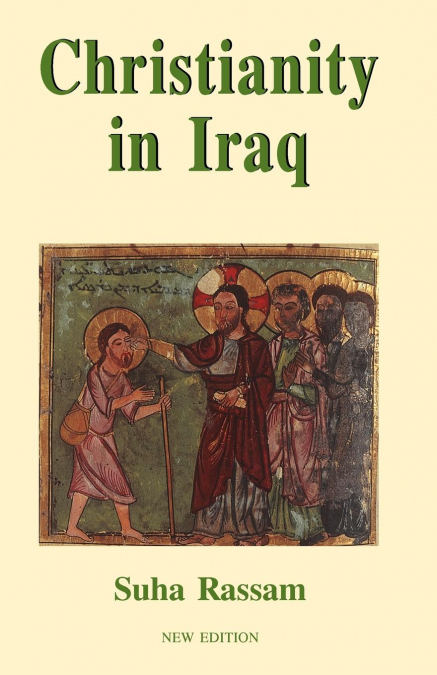 CHRISTIANITY IN IRAQ, NEW EDITION