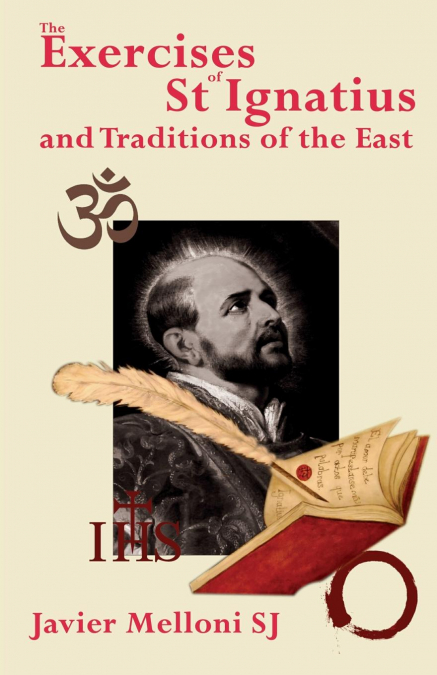 THE EXERCISES OF ST IGNATIUS OF LOYOLA AND THE TRADITIONS OF