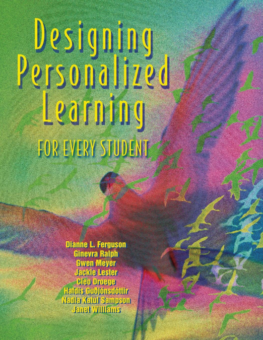 DESIGNING PERSONALIZED LEARNING FOR EVERY STUDENT