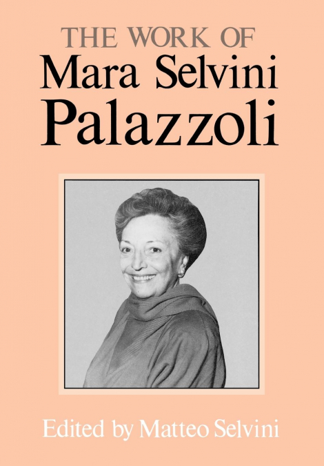 THE WORK OF MARA SELVINI PALAZZOLI