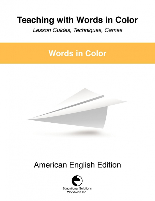 TEACHING WITH WORDS IN COLOR - LESSON GUIDES, TECHNIQUES, GA