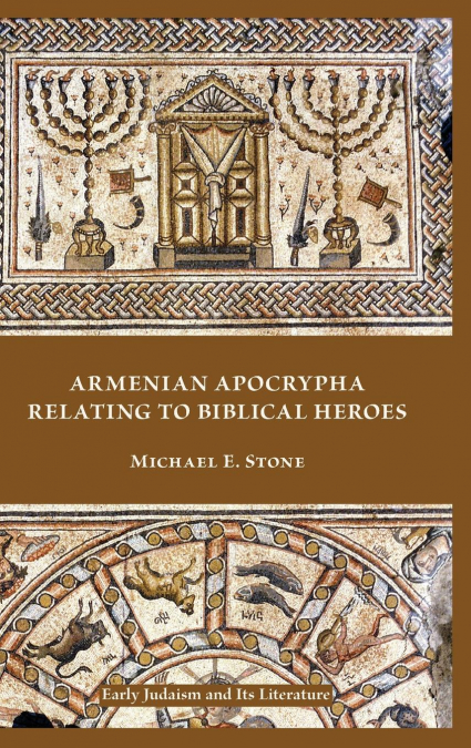 ARMENIAN APOCRYPHA RELATING TO ANGELS AND BIBLICAL HEROES