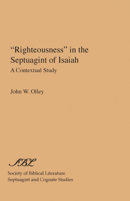 'RIGHTEOUSNESS' IN THE SEPTUAGINT OF ISAIAH