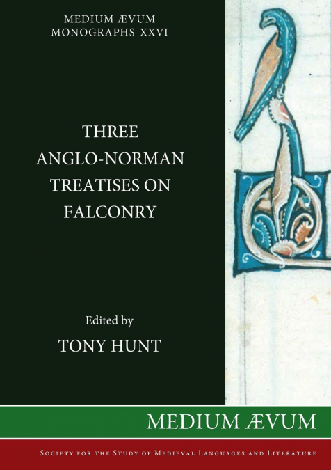 THREE ANGLO-NORMAN TREATISES ON FALCONRY