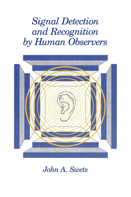 SIGNAL DETECTION AND RECOGNITION BY HUMAN OBSERVERS