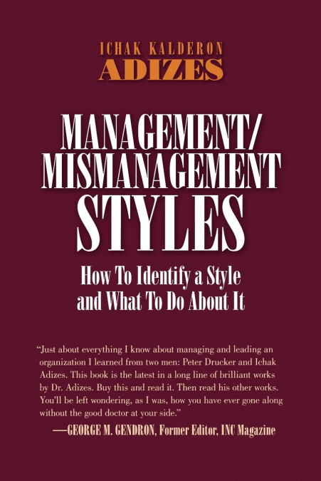MANAGEMENT/MISMANAGEMENT STYLES