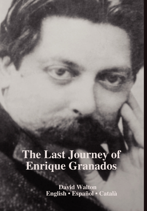 THE LAST JOURNEY OF ENRIQUE GRANADOS