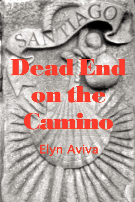 DEAD END ON THE CAMINO