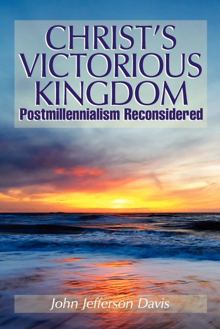 CHRIST?S VICTORIOUS KINGDOM