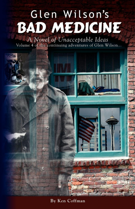 GLEN WILSON'S BAD MEDICINE