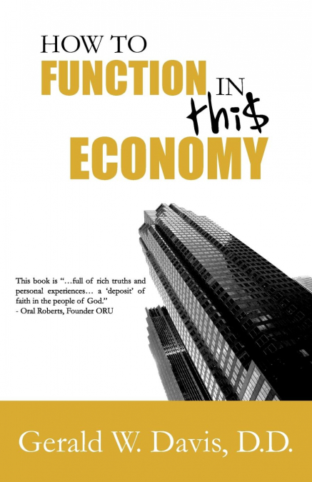 HOW TO FUNCTION IN THIS ECONOMY