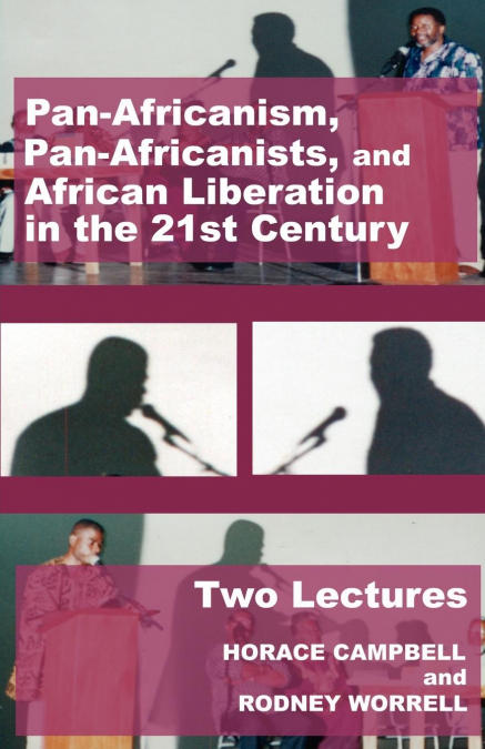 PAN-AFRICANISM, PAN-AFRICANISTS, AND AFRICAN LIBERATION IN T