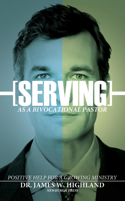 SERVING AS A BIVOCATIONAL PASTOR
