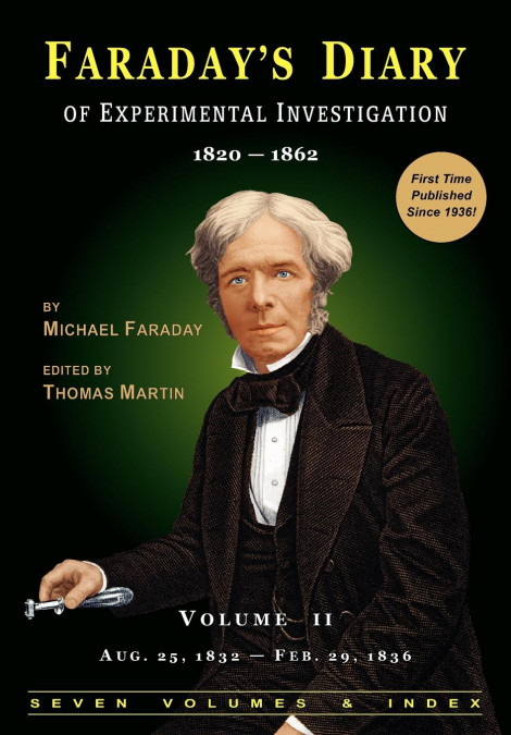 FARADAY?S DIARY OF EXPERIMENTAL INVESTIGATION - 2ND EDITION,