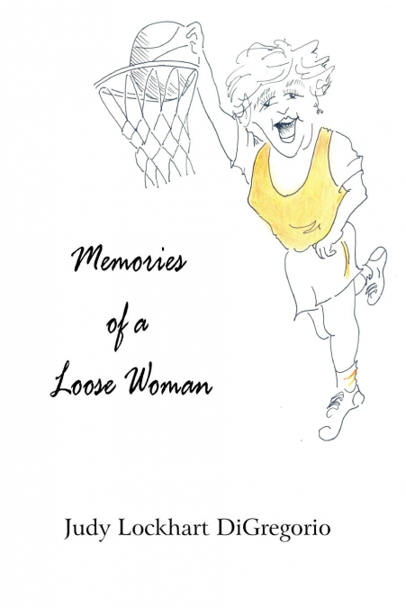 MEMORIES OF A LOOSE WOMAN