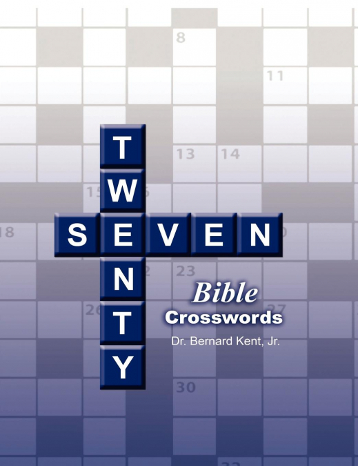 TWENTY-SEVEN BIBLE CROSSWORDS