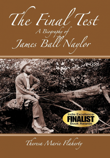 THE FINAL TEST - A BIOGRAPHY OF JAMES BALL NAYLOR