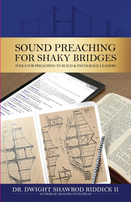 SOUND PREACHING FOR SHAKY BRIDGES