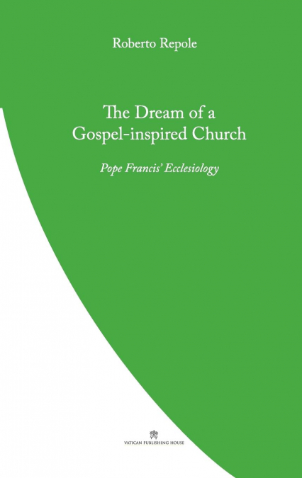 THE DREAM OF A GOSPEL-INSPIRED CHURCH