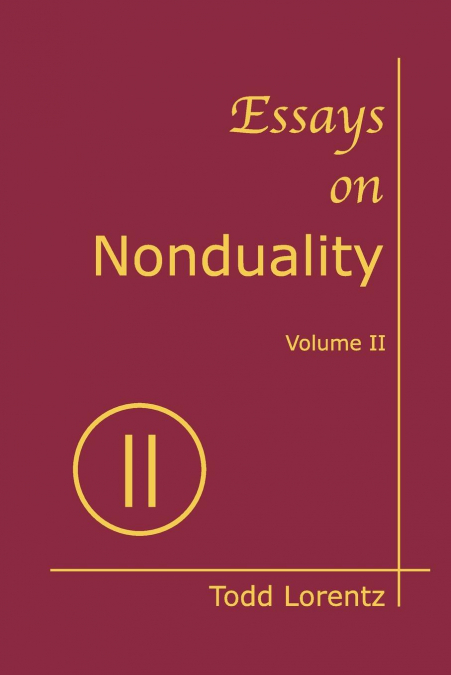 ESSAYS ON NONDUALITY, VOLUME II