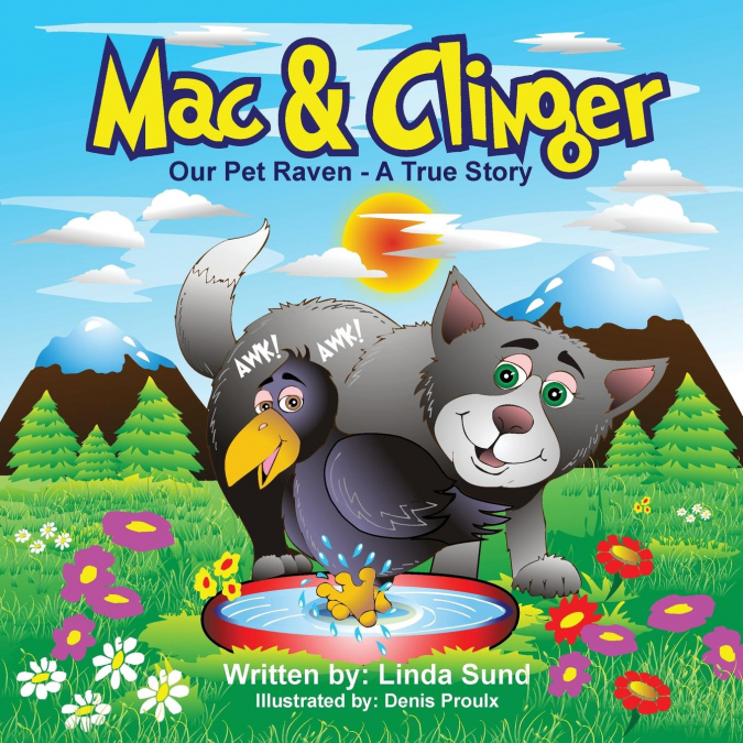 MAC & CLINGER - OUR PET RAVEN - A TRUE STORY