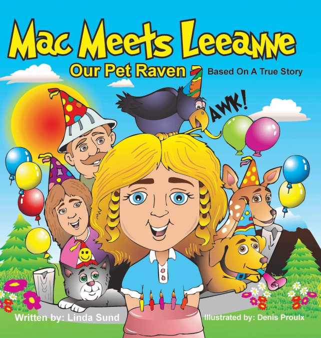 MAC MEETS LEEANNE - OUR PET RAVEN - BASED ON A TRUE STORY