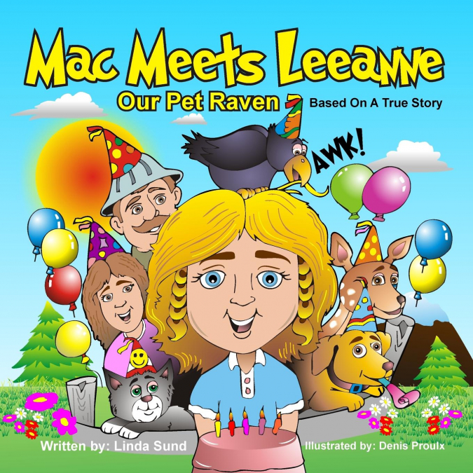 MAC MEETS LEEANNE - OUR PET RAVEN - BASED ON A TRUE STORY