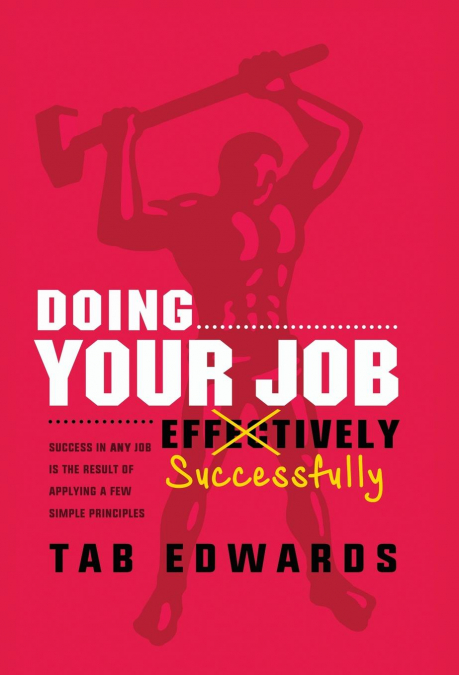 DOING YOUR JOB - SUCCESSFULLY
