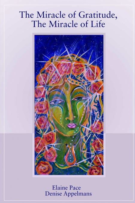 THE MIRACLE OF GRATITUDE, THE MIRACLE OF LIFE