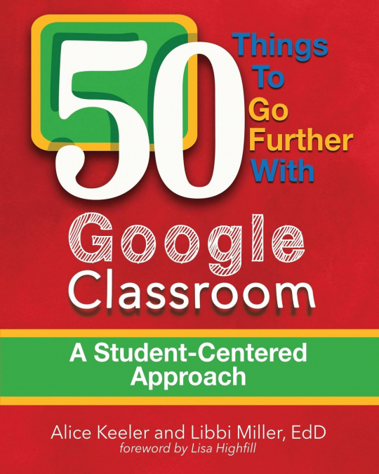 50 THINGS YOU CAN DO WITH GOOGLE CLASSROOM