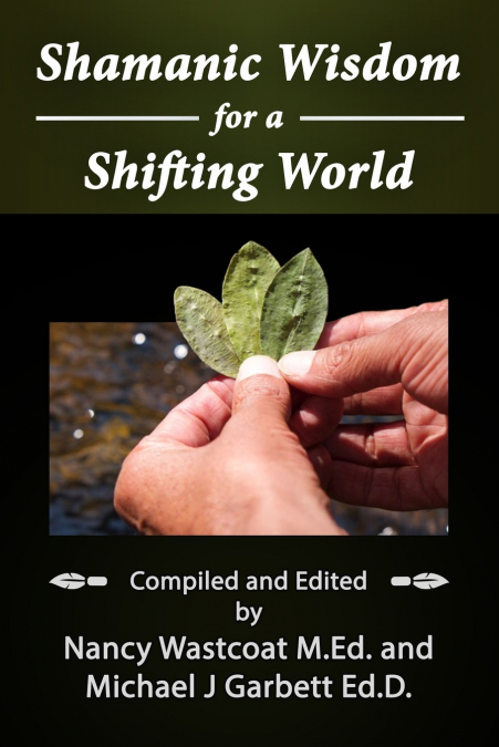 SHAMANIC WISDOM FOR A SHIFTING WORLD