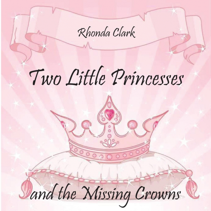 TWO LITTLE PRINCESSES AND THE MISSING CROWNS