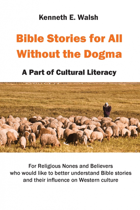 BIBLE STORIES FOR ALL WITHOUT THE DOGMA