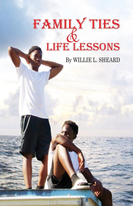 FAMILY TIES AND LIFE LESSONS