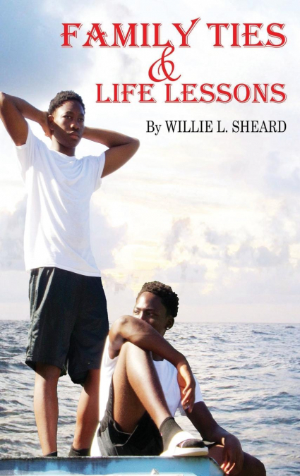 FAMILY TIES AND LIFE LESSONS