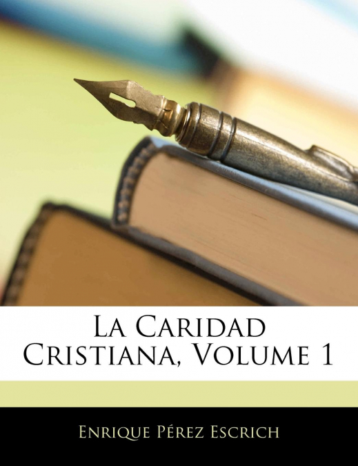 LA CARIDAD CRISTIANA, VOLUME 1