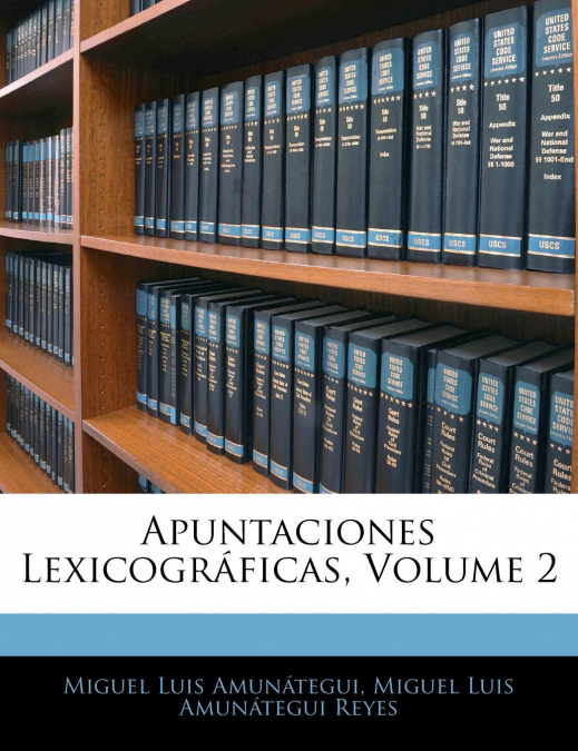 APUNTACIONES LEXICOGRAFICAS, VOLUME 2