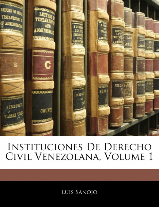 INSTITUCIONES DE DERECHO CIVIL VENEZOLANA, VOLUME 1