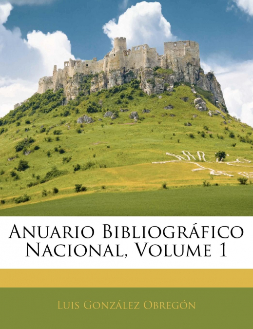 ANUARIO BIBLIOGRAFICO NACIONAL, VOLUME 1