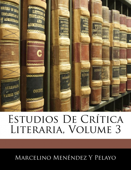 ESTUDIOS DE CRITICA LITERARIA, VOLUME 3