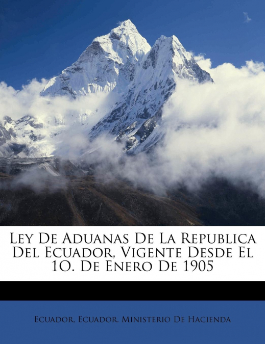 LEY DE ADUANAS DE LA REPUBLICA DEL ECUADOR