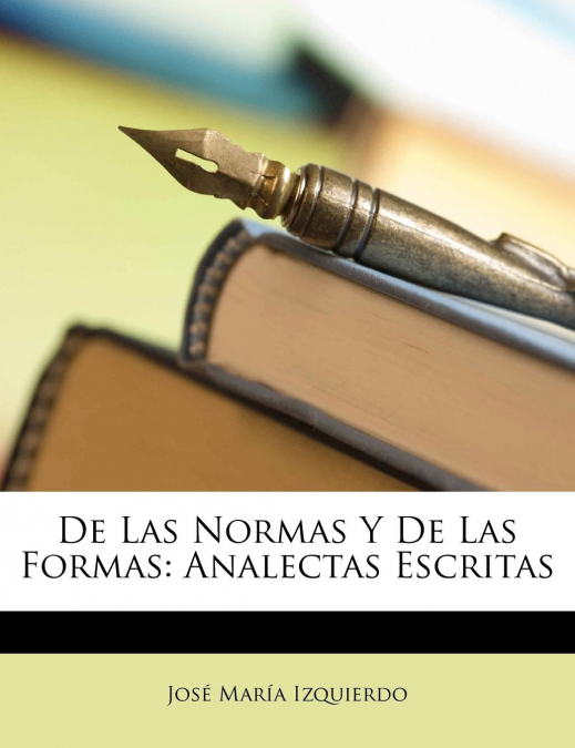 DE LAS NORMAS Y DE LAS FORMAS