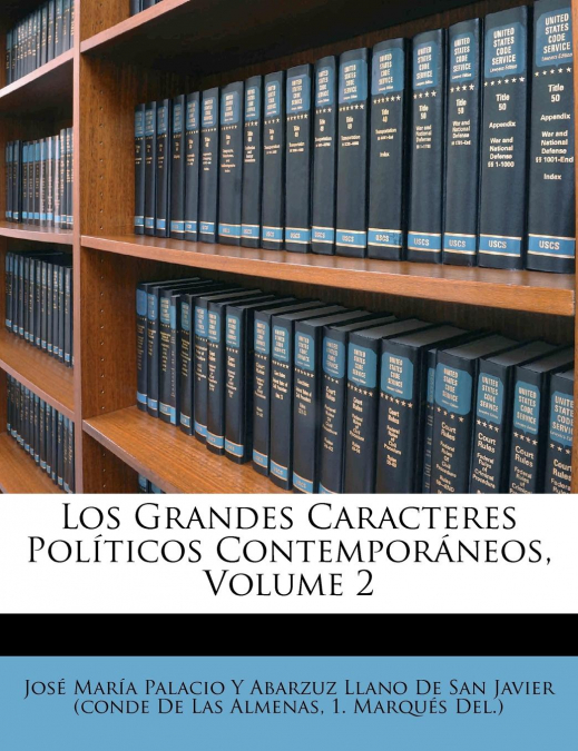 LOS GRANDES CARACTERES POLITICOS CONTEMPORANEOS, VOLUME 2